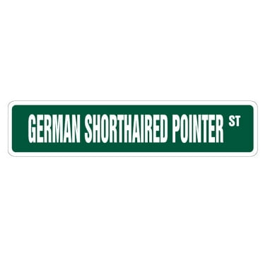 GERMAN SHORTHAIRED POINTER Street Sign dog lover pet animal purebred | Indoor/Outdoor |  24" Wide