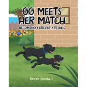 GG Meets Her Match - Becoming Forever Friends, Paperback