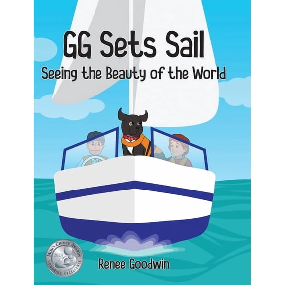 GG Sets Sail - Seeing the Beauty of the World, (Hardcover)