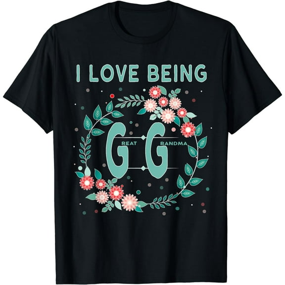 GG Shirt I Love Being GiGi Great Grandmother T-Shirt Gift