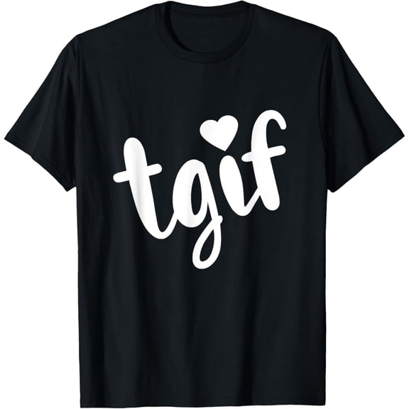 GGT Thank God Its Friday TGIF Ready For Weekend T-Shirt