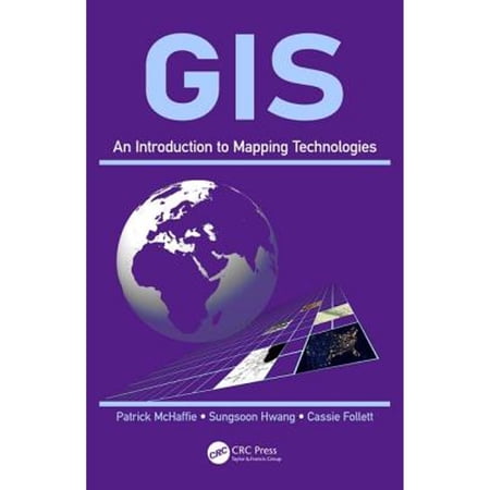 Pre-Owned GIS: An Introduction to Mapping Technologies (Hardcover) 1498740235 9781498740234