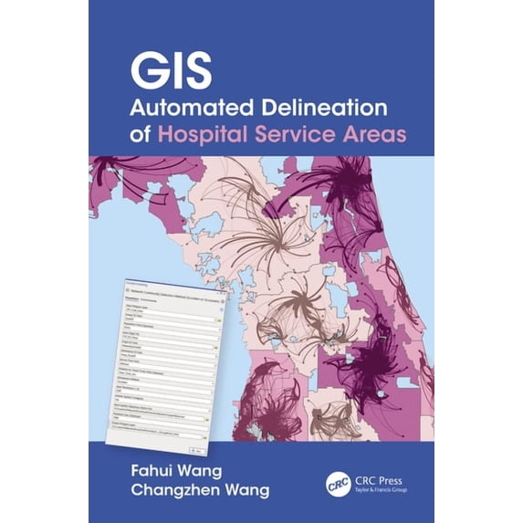 GIS Automated Delineation of Hospital Service Areas, (Hardcover)