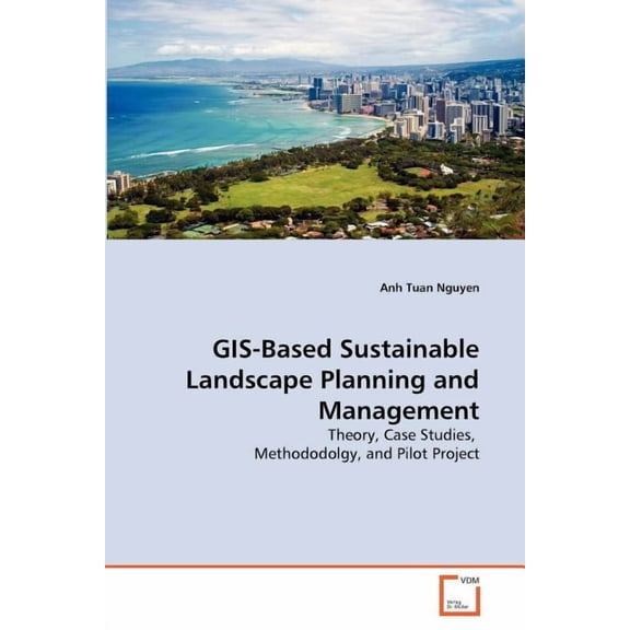 GIS-Based Sustainable Landscape Planning and Management (Paperback)