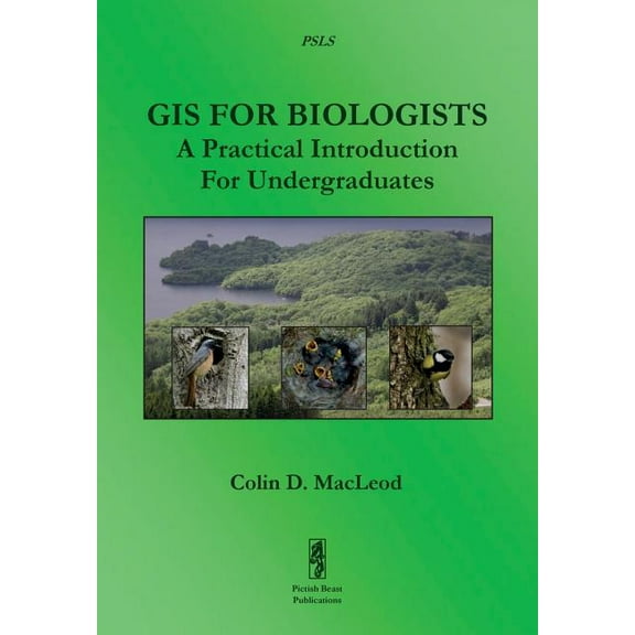 GIS For Biologists: A Practical Introduction For Undergraduates, (Paperback)