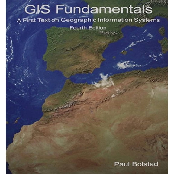 Pre-Owned GIS Fundamentals: A First Text on Geographic Information Systems, 4th edition