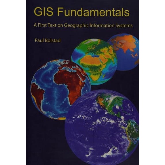 Pre-Owned GIS Fundamentals: A First Textbook on Geographic Information Systems (Paperback) 0971764700 9780971764705