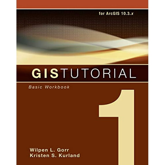 Pre-Owned GIS Tutorial 1: Basic Workbook, 10.3 Edition (Paperback) 1589484568 9781589484566