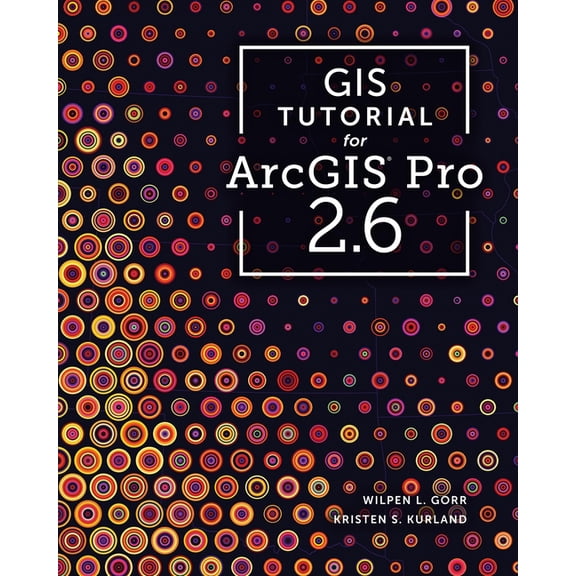 Pre-Owned GIS Tutorials: GIS Tutorial for Arcgis Pro 2.6 (Paperback)