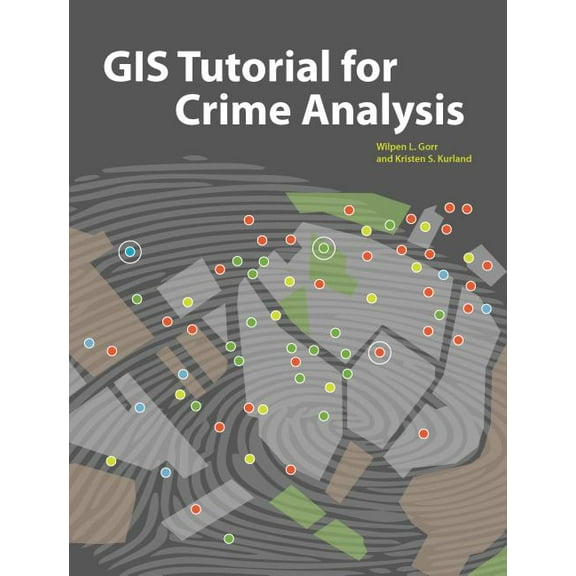 GIS Tutorials: GIS Tutorial for Crime Analysis (Other)