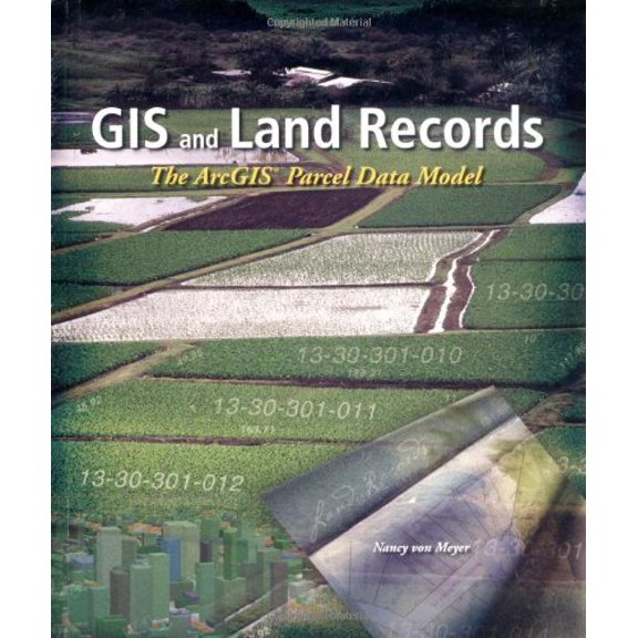 Pre-Owned GIS and Land Records: The ArcGIS Parcel Data Model (Paperback) 1589480775 9781589480773