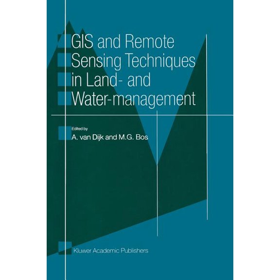 GIS and Remote Sensing Techniques in Land- And Water-Management, (Paperback)