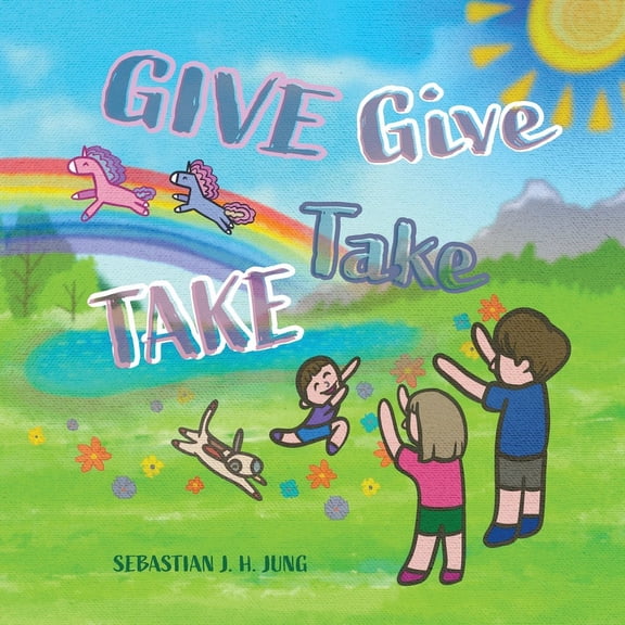 GIVE Give TAKE Take, (Paperback)