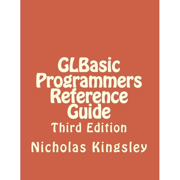 GLBasic Programmers Reference Guide : Third Edition (Paperback)