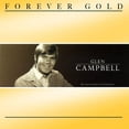 thumbnail image 1 of GLEN CAMPBELL - FOREVER GOLD: GLEN CAMPBELL, 1 of 1
