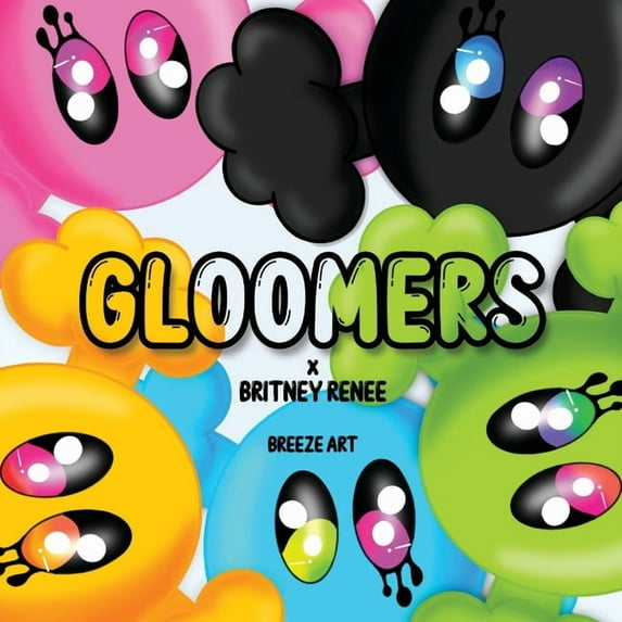 GLOOMERS x Britney Renee BREEZE ART, (Paperback)