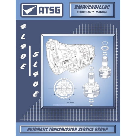 GM / BMW 5L40-E / 4L40-E Transmission Rebuild Manual 1999 & Up