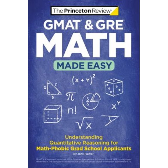 Pre-Owned GMAT & GRE Math Made Easy: Understanding Quantitative Reasoning for Math-Phobic Grad School Applicants (Paperback) 0593516567 9780593516560