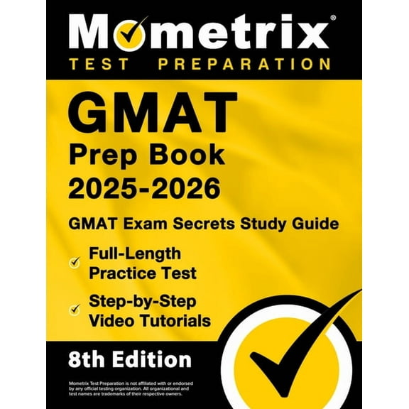 GMAT Prep Book 2025-2026 - GMAT Exam Secrets Study Guide, Full-Length Practice Test, Step-By-Step Video Tutorials: [8th , (Paperback)