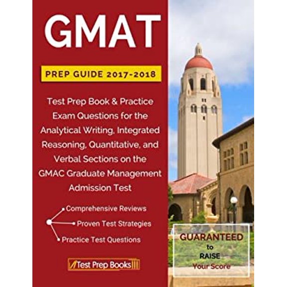 Pre-Owned GMAT Prep Guide 2017-2018: Test Prep Book & Practice Exam Questions for the Analytical Writing, Integrated Reasoning, Quantitative, and Verbal Se (Paperback) 1628454539 9781628454536