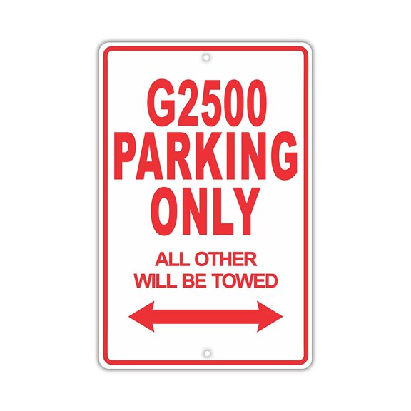 GMC G2500 Parking Only All Others Will Be Towed Ridiculous Funny Novelty Garage Aluminum Sign 8"x12" Plate