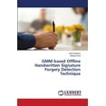 GMM based Offline Handwritten Signature Forgery Detection Technique ...