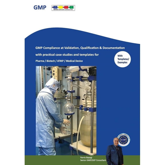 GMP Compliance at Validation, Qualification & Documentation with practical case studies and templates: for Pharma / , (Paperback)