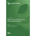 thumbnail image 1 of GNSS, Space Weather and TEC Special Features, (Hardcover), 1 of 1