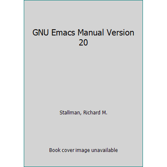 Pre-Owned GNU Emacs Manual Version 20 (Paperback) 188211406X 9781882114061