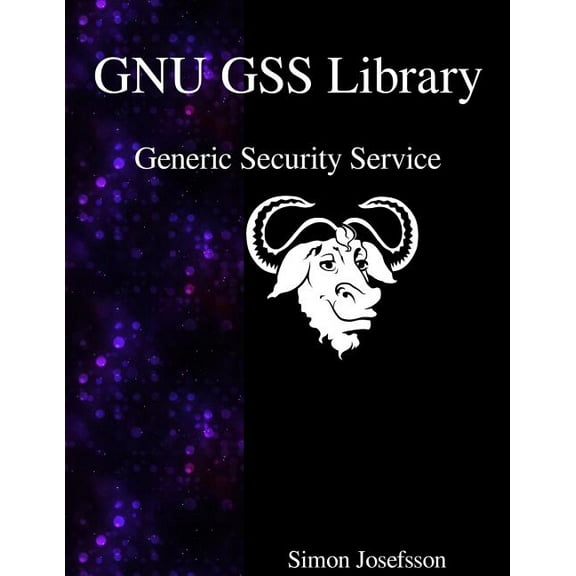 GNU GSS Library: Generic Security Service (Paperback)