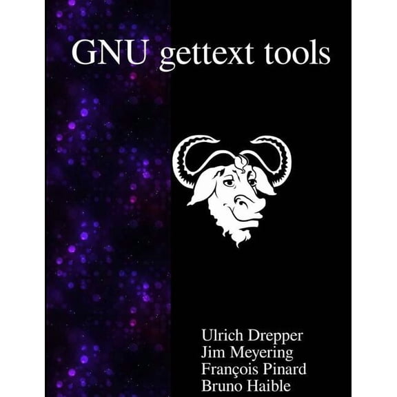 GNU gettext tools: Native Language Support Library and Tools (Paperback)