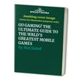 thumbnail image 1 of Pre-Owned GO GAMING! THE ULTIMATE GUIDE TO THE WRLD'S GREATEST MOBILE GAMES, 9781338316445, 1338316443, Paperback,, 1 of 1