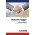 thumbnail image 1 of GO-NGO Partnership in Implementing ANFBE in Addis Ababa (Paperback), 1 of 1