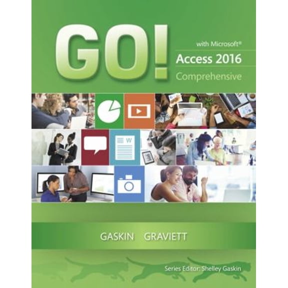 Pre-Owned Go! with Microsoft Access 2016 Comprehensive (Paperback) 0134443934 9780134443935
