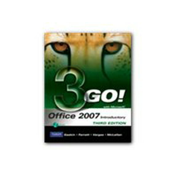 GO! with Microsoft Office 2007 Introductory - Ed. 3 - reference book