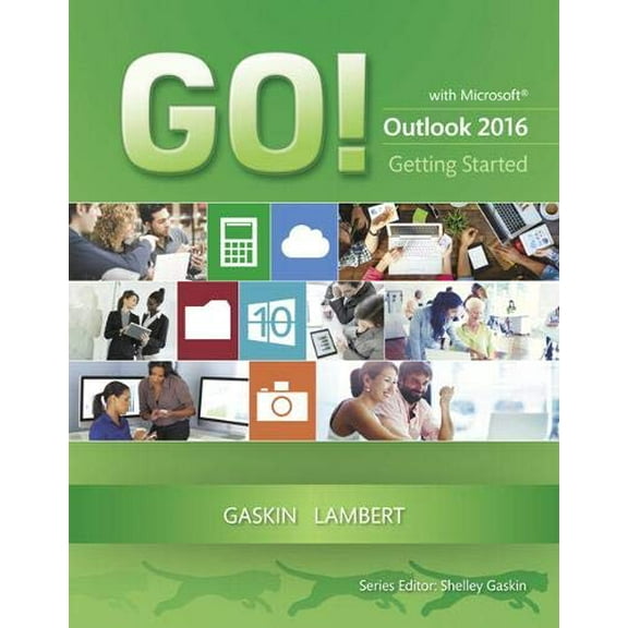 Pre-Owned GO! with Microsoft Outlook 2016 Getting Started (GO! for Office 2016 Series)