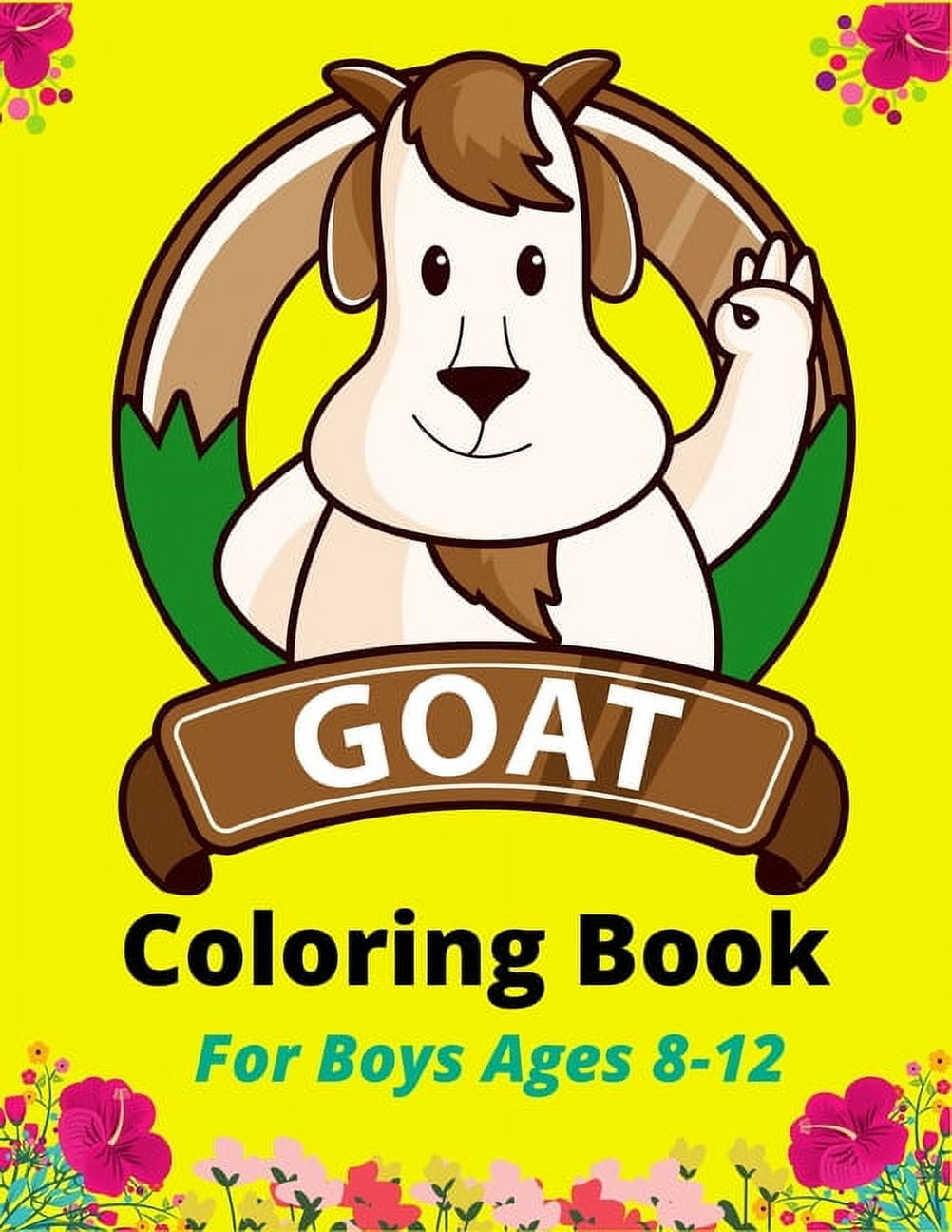 GOAT Coloring Book For Boys Ages 812 A Cool Goat Coloring Book for