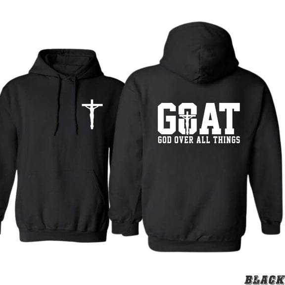 GOAT God Over All Things Christian Hoodie, Cross Faith Graphic Unisex Pullover Sweatshirt, Inspirational Religious Hoodie for Men & Women