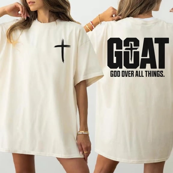 GOAT God Over All Things Christian T-Shirt, Faith Graphic Tee, Cross Shirt, Christian Apparel, Religious Jesus Shirt, Bible Inspired Shirt, Faith Based Gift for Christian