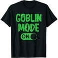 thumbnail image 1 of GOBLIN MODE ON T-Shirt, 1 of 2
