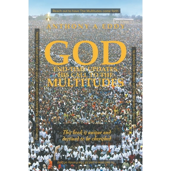 GOD End-time Updates His Call to The Multitudes (Paperback)