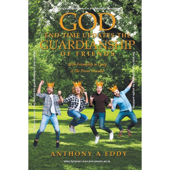 GOD End-time Updates The Guardianship of Friends (Paperback)