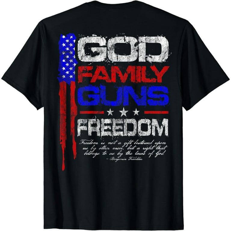 God, Family, Guns, Freedom Conservative American Flag Shirt God, Family, Guns, Freedom Conservative American Flag Shirt