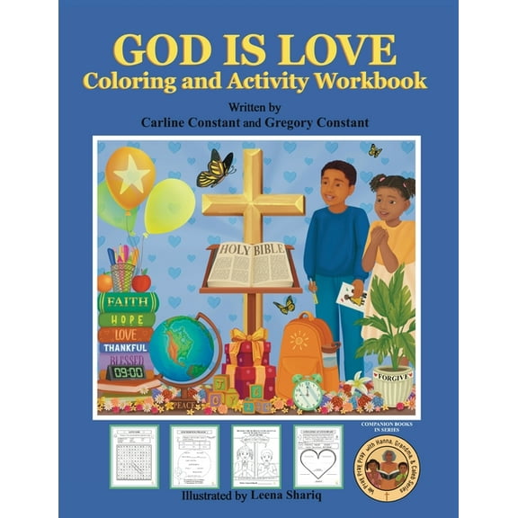 GOD IS LOVE Coloring and Activity Workbook: Christian Inspirational Faith Based Coloring and Activity Workbook, (Paperback)