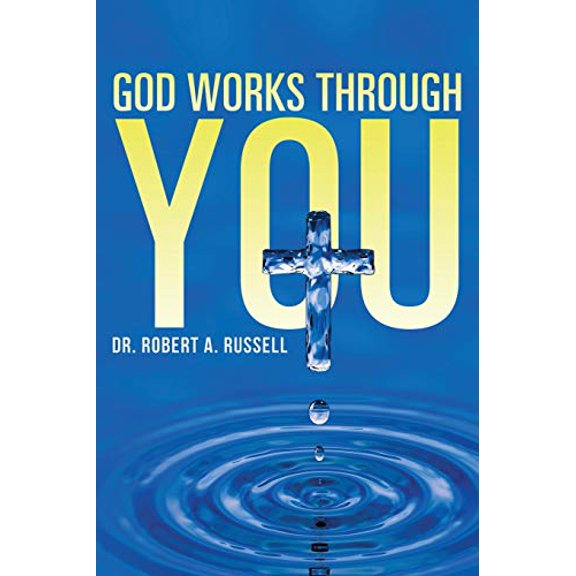 Pre-Owned GOD Works Through YOU (Paperback) 1941489338 9781941489338