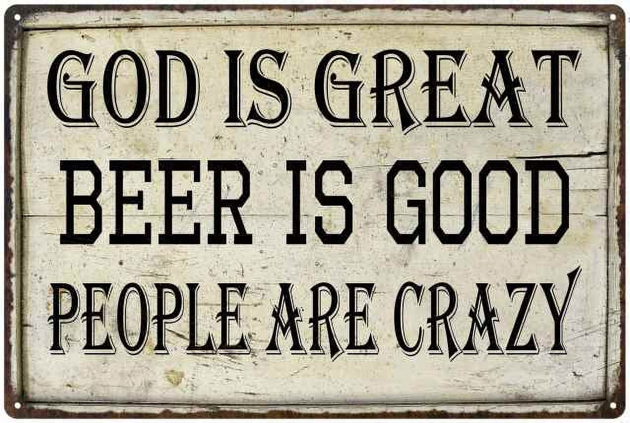 GOD is Great, Beer is Good Bar Pub Funny Gift 8x12 Metal Sign