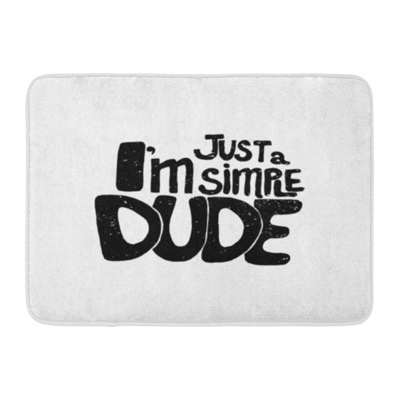 GODPOK Conceptual Handwritten Phrase L'm Just Simple Dude Tee Graphic Typographic Hand Lettered Calligraphic Rug Doormat Bath Mat 23.6x15.7 inch