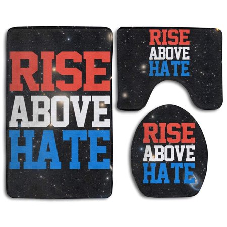 GOHAO Rise Above Hate 3 Piece Bathroom Rugs Set Bath Rug Contour Mat and Toilet Lid Cover