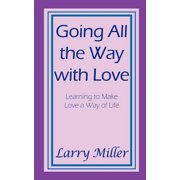 Going All the Way with Love, Paperback