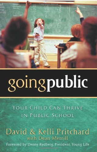 Pre-Owned Going Public: Your Child Can Thrive in Public School (Paperback) 0830745777 9780830745777